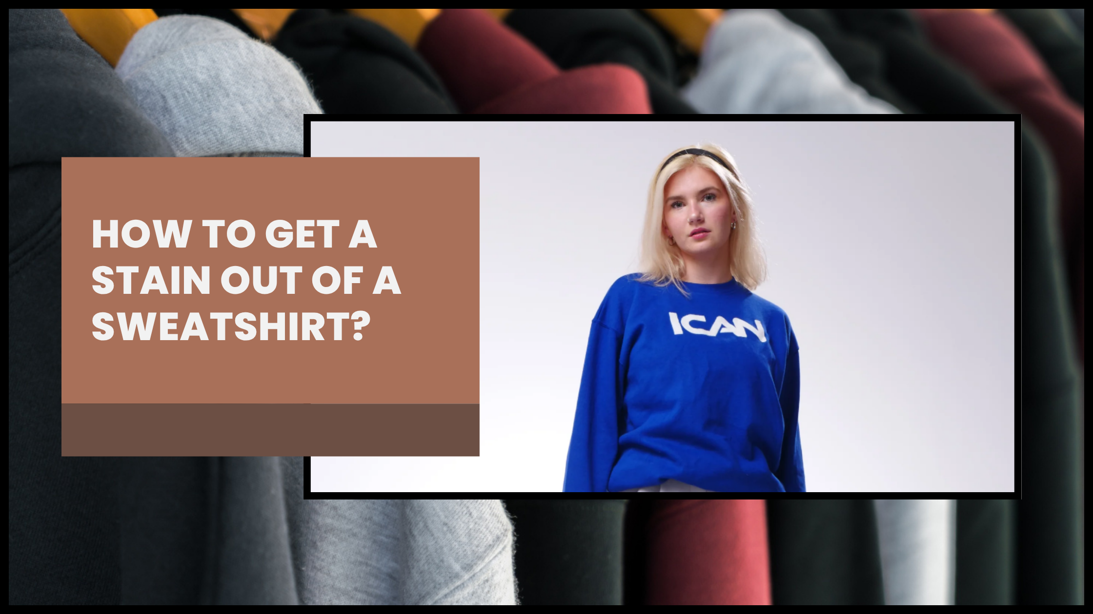 How to Get a Stain Out of a Sweatshirt