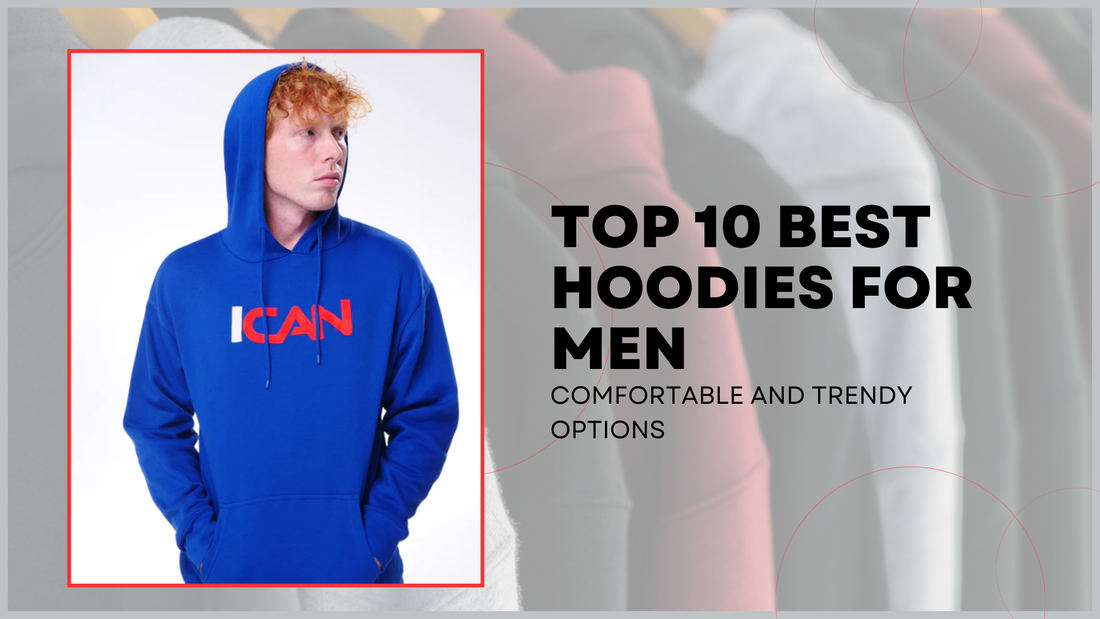 Top 10 Best Hoodies For Men