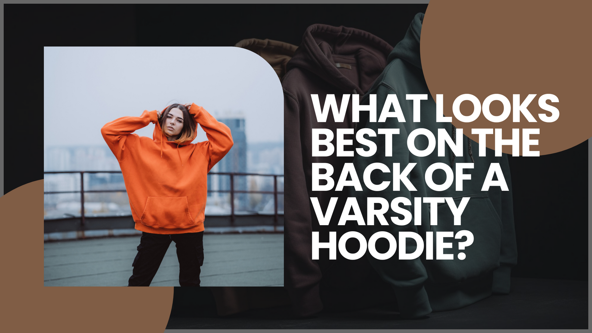 What Looks Best on the Back of a Varsity Hoodie